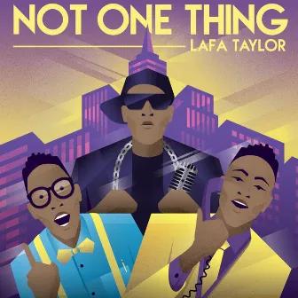 Not One Thing (Video Remix) by Lafa Taylor