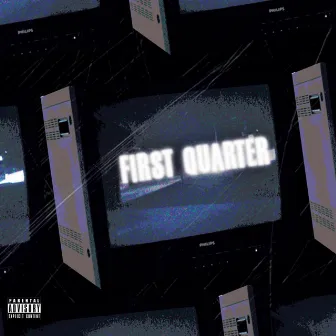 First Quarter [freestyles] by Kingxzell