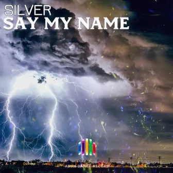 Say My Name by Silver