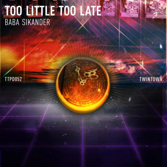 Too Little, Too Late - Original