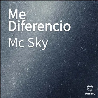 Me Diferencio by Mc Sky