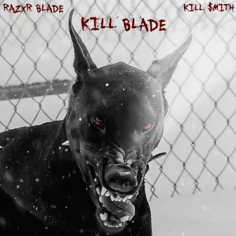 Kill Blade by Razxr Blade