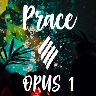 Opus 1 by Prace