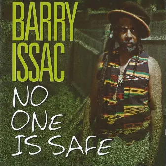 No One Is Safe by Barry Issac