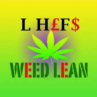 Weed Lean by L Hefs