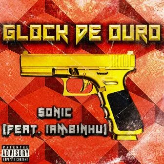 Glock de Ouro by $onic