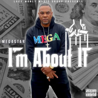 I'M ABOUT IT by Megastar