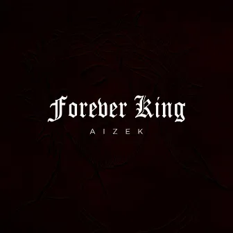 Forever King by Aizek