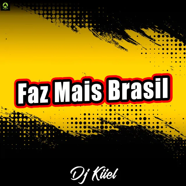 Faz Mais Brasil (feat. Gil Bala)