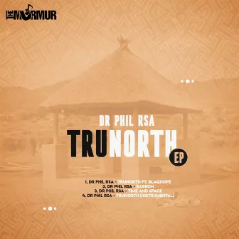 TruNorth EP by DR Phil RSA