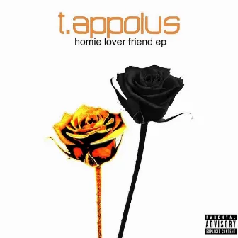 Homie Lover Friend EP by T.Appolus