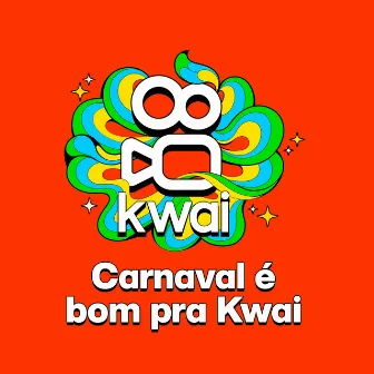 Carnaval Bom pra Kwai by Paulinho Corcione