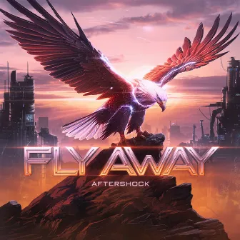 Fly Away by Shadow Legacy