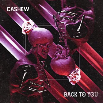 Back To You by CASHEW