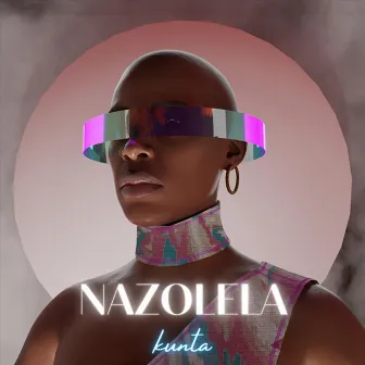 Nazolela by Kunta