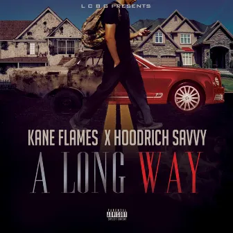 A Long Way by HoodRich Savvy