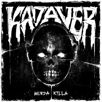 KADAVER by Murda Killa