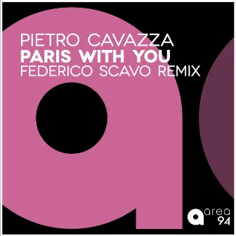 Paris with You (Federico Scavo Remix) by Pietro Cavazza