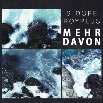 Mehr davon by S Dope