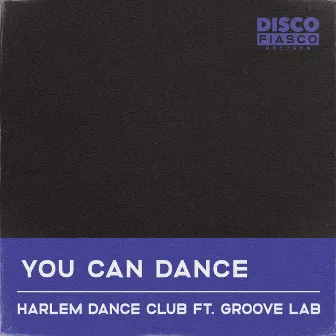 You Can Dance by Groove Lab