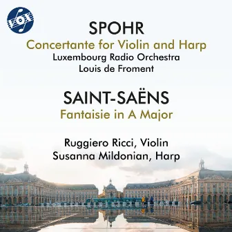 Spohr: Concertante for Violin & Harp No. 1 in G Major, WoO 13 - Saint-Saëns: Fantaisie in A Major, Op. 124, R. 136 by Louis de Froment