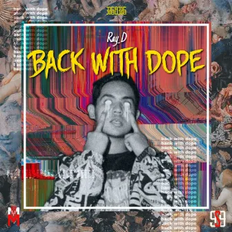 Back with Dope by Ray D