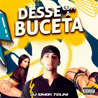 Desse Com a Buceta by DJ SIMON TELINI