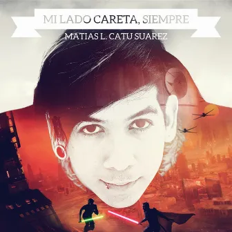 Mi Lado Careta, Siempre by Matias L. Catu Suarez