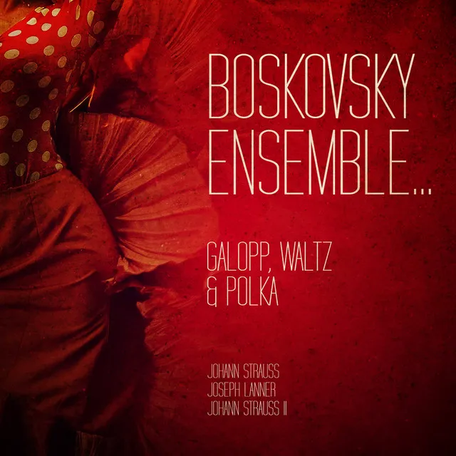 Boskovsky Ensemble... Galopp, Waltz & Polka