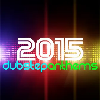 2015: Dubstep Anthems by Dubstep Invaders