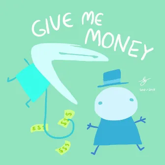 Give Me Money by Jose Gonzalez