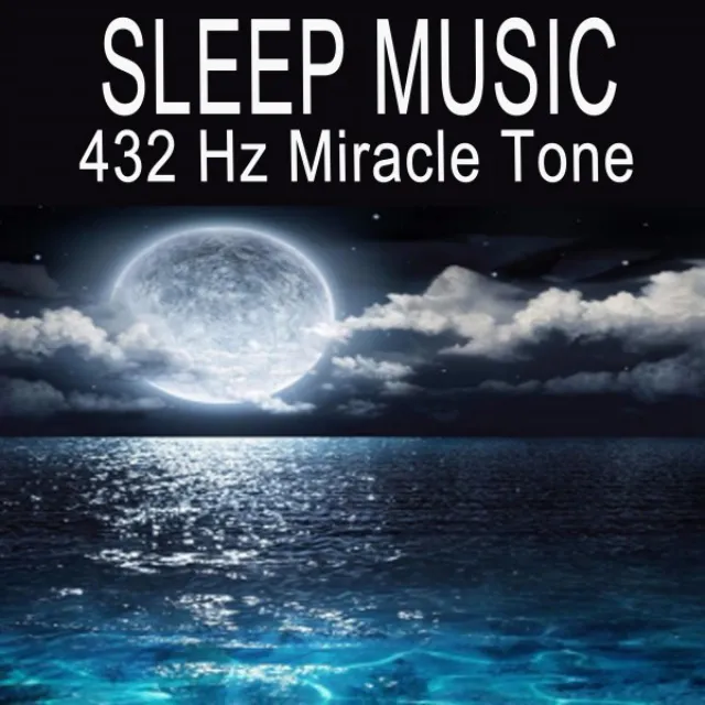 Sleep Music 432Hz Miracle Tone