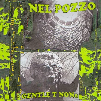 Nel Pozzo by GENTLE T