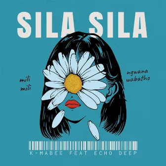 Sila Sila (feat. Echo Deep) by K Mabee