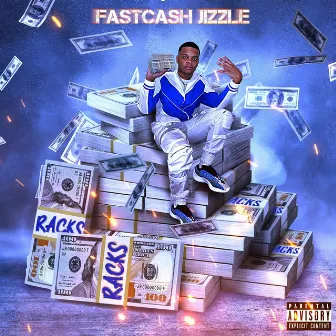 Racks by FastCash Jizzle