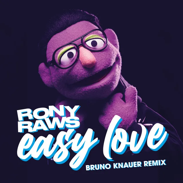 Easy Love - Bruno Knauer Remix