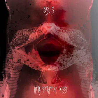 Her Serpent Kiss by BSLS