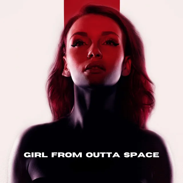 Girl From Outta Space