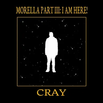 Morella Part III: I Am Here! by Cray