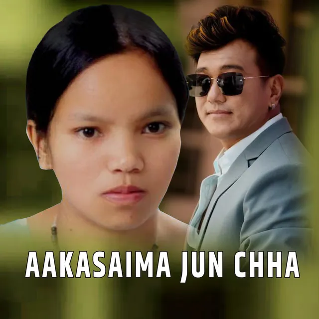 Aakasaima Jun Chha