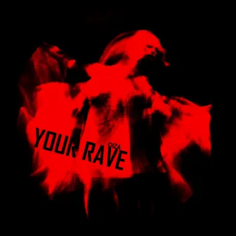 Your Rave by Oiza