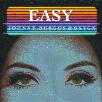 EASY by Johnny Burgos