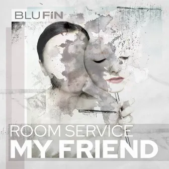 My Friend by Room Service (DE)