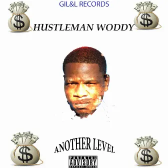 Another Level by Hustleman Woddy