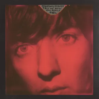 Tell Me How You Really Feel by Courtney Barnett