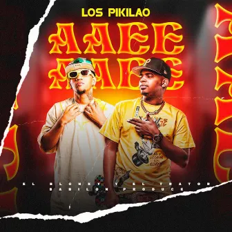 AAEE AAEE by Los Pikilao