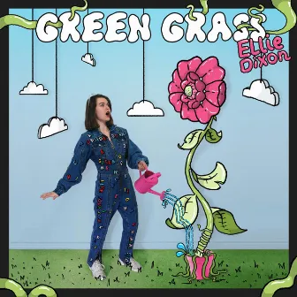 Green Grass by Ellie Dixon