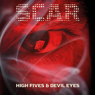 High Fives & Devil Eyes by Scar