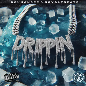 Drippin by Unknown Artist