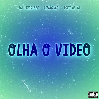 Olha o Video by DJLAZER.OFC